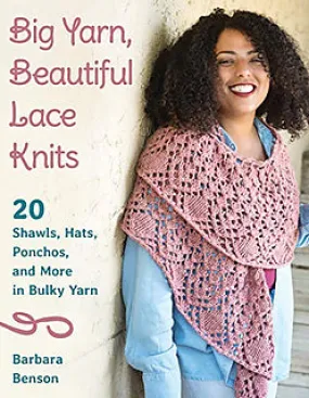 Big Yarn, Beautiful Lace Knits